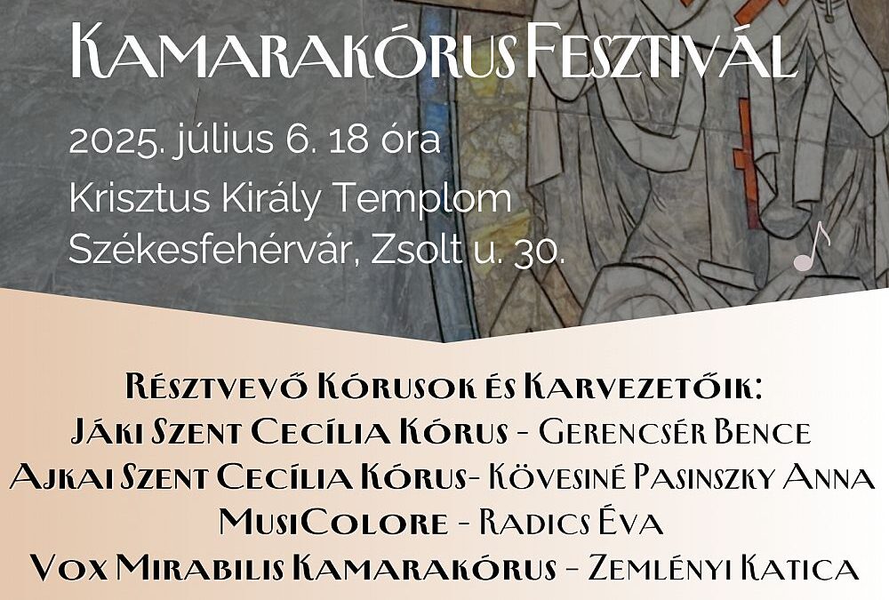 Székesfehérvári Kamarakórus Fesztivál – immár a tizedik alkalommal